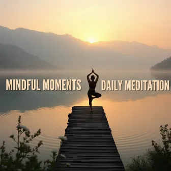 Mindful Moments: Daily Meditation by Yoga Mantra