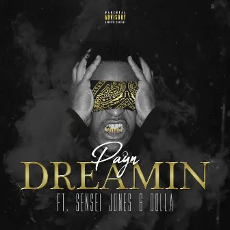 Dreamin by Payn