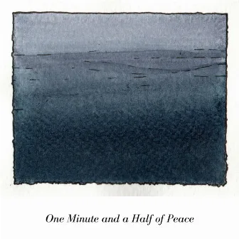 One Minute and a Half of Peace by Dominique Charpentier