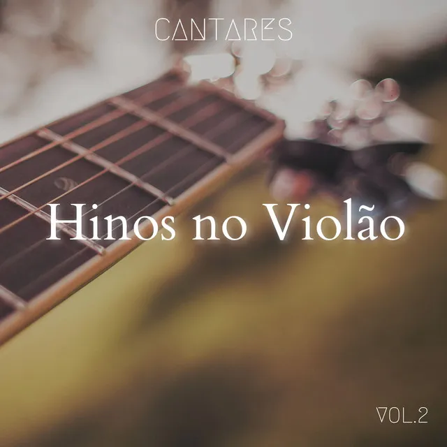 Cantares Vol.2 (Hinos no Violao)