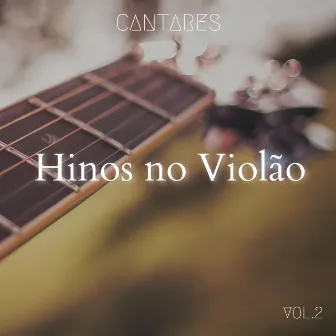 Cantares Vol.2 (Hinos no Violao) by Cantares CCB