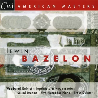 Music of Irwin Bazelon by Irwin Bazelon