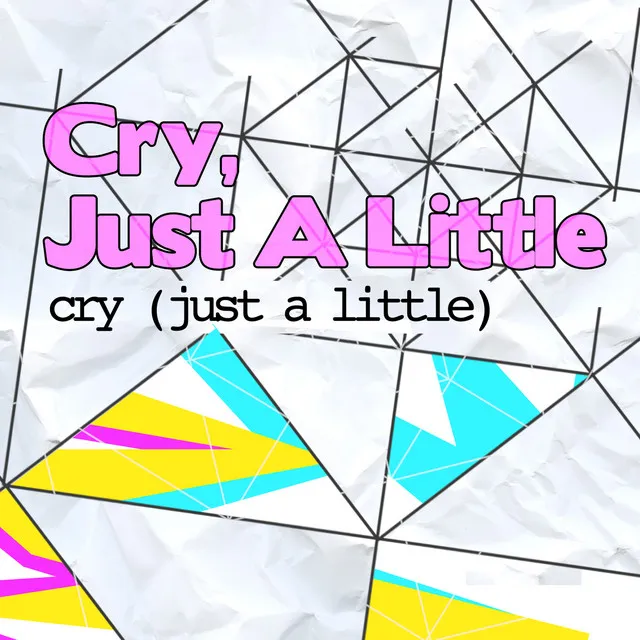 Cry (Just a Little) - Radio Edit