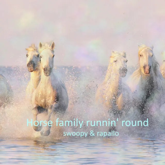 horse family runnin' round