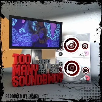 Too Many SoundBwoy by Redz