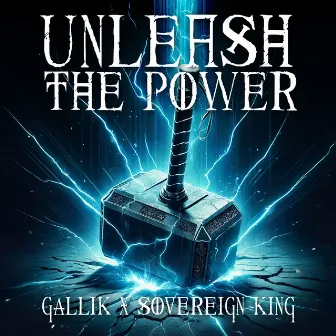 Unleash the Power by Sovereign King