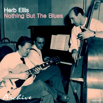 Nothing but the Blues by Herb Ellis