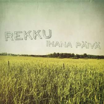 Ihana päivä by Rekku