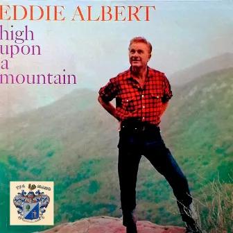 High Upon a Mountain by Eddie Albert