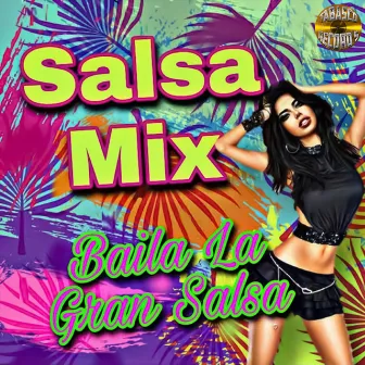 Baila La Gran Salsa by Salsa Mix