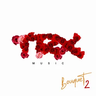 Bouquet 2 by Trx Music