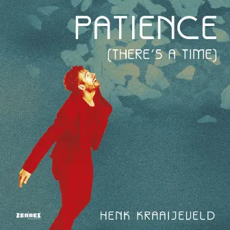 Patience (There's a Time) by Henk Kraaijeveld