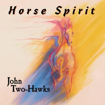 Horse Spirit by John Two-Hawks