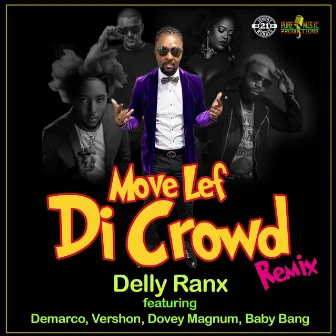 Move Lef Di Crowd (Remix) by Delly Ranx