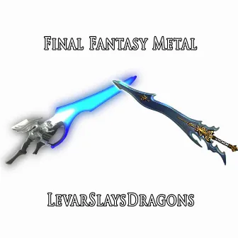 Final Fantasy Metal by LevarSlaysDragons