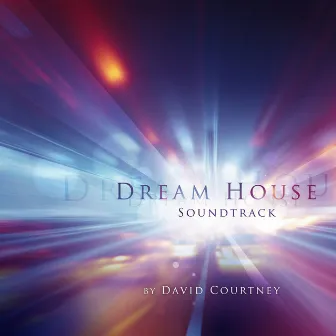 Dream House (Soundtrack) by David Courtney