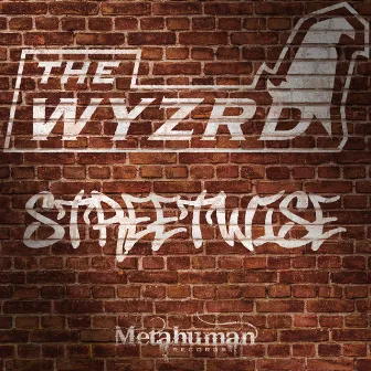 Streetwise by The Wyzrd