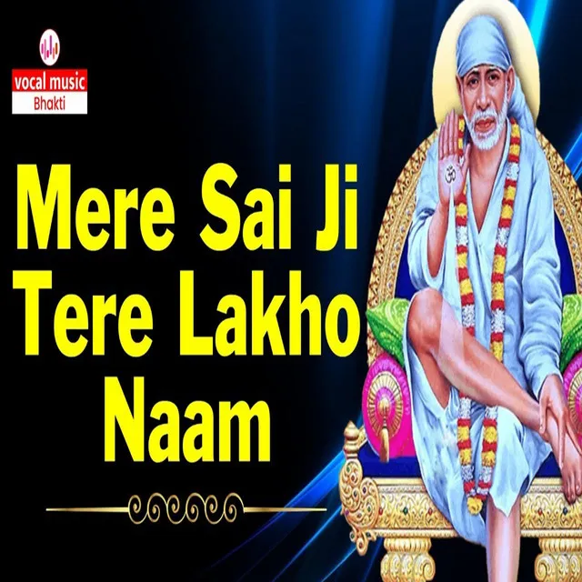 Mere Sai Ji Tere Lakho Naam