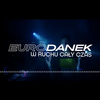 W Ruchu Cały Czas by EURODANEK