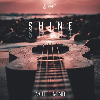 Shine by Muted Mind