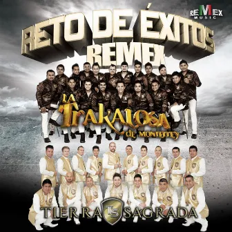 Reto de Éxitos Remex by Edwin Luna y La Trakalosa de Monterrey