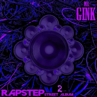 Rapstep 2 by Mr. Gink