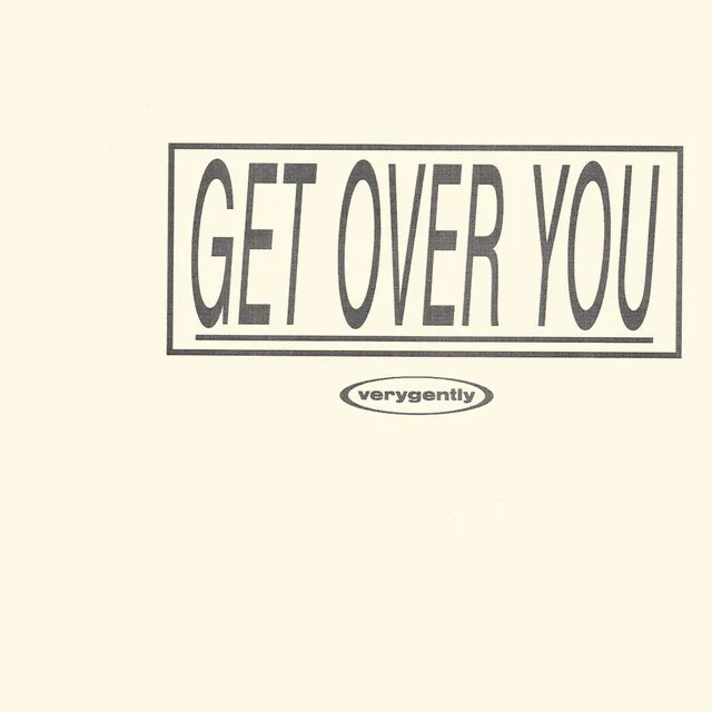 GET OVER YOU