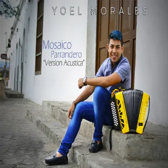 Mosaico Parrandero (Acústico) by Yoel Morales