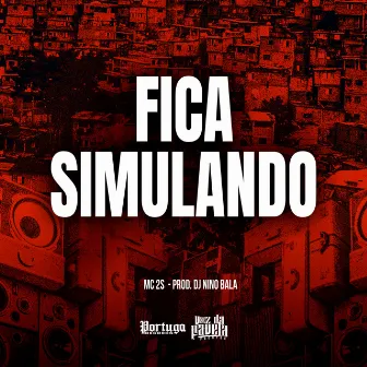 Fica Simulando by MC 2S