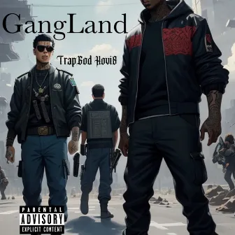 Gang Land by TrapGod Hovi8