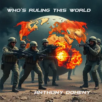 Who's Ruling This World by Anthony Doheny