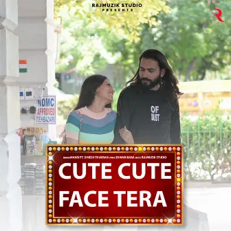 Cute Cute Face Tera by Mansi