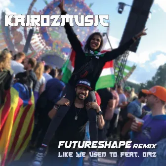 Like We Used To (FutureShape Remix) by Unknown Artist