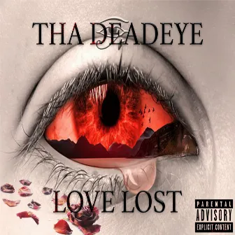 Love Lost by Tha Deadeye