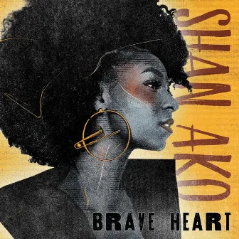 Brave Heart by Shan Ako