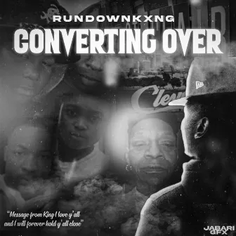 Coverting Over by RUNDOWNKXNG