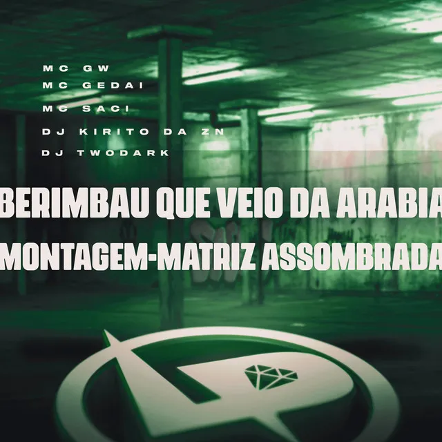 Berimbau Que Veio da Arábia, Montagem-Matriz Assombrada