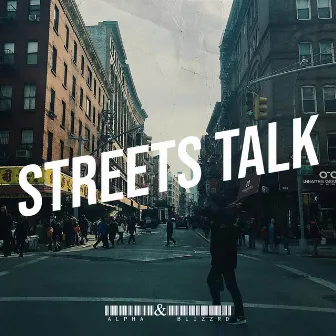 Streets Talk by Alpha