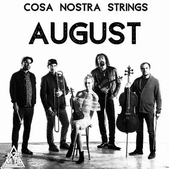 August by Cosa Nostra Strings