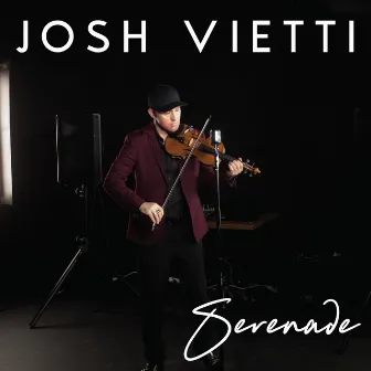 Serenade by Josh Vietti