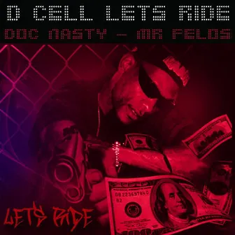 Lets Ride by D Cell