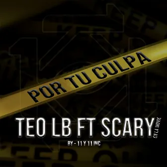 Por Tu Culpa by 11y11INC