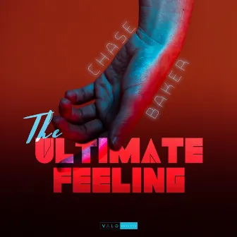 The Ultimate Feeling by Chase Baker