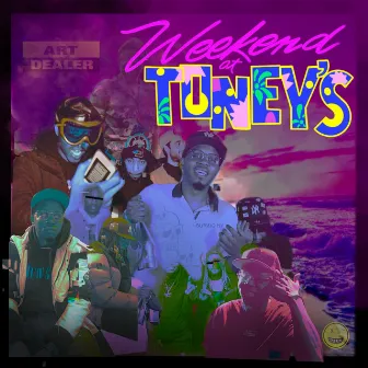 Weekend at Toney's by Toney Boi