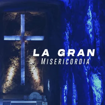 La Gran Misericordia by Sunday Service Choir