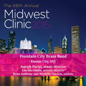 2015 Midwest Clinic: Fountain City Brass Band (Live) by Joseph Parisi