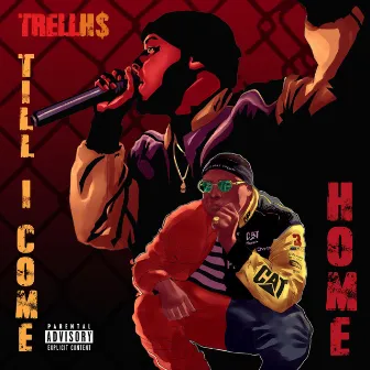 Till I Come Home by Trelle H$