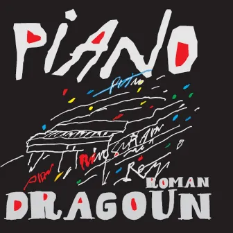 Piano by Roman Dragoun