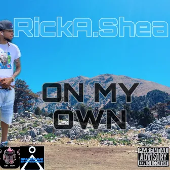 On My Own by Rick A. Shea