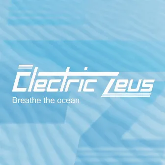 Breathe The Ocean by Electric Zeus